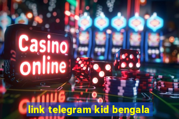 link telegram kid bengala